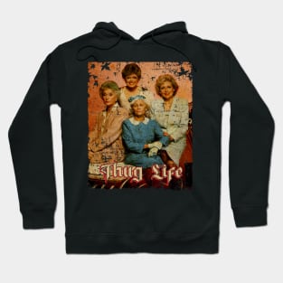 golden girls //design thug life Hoodie